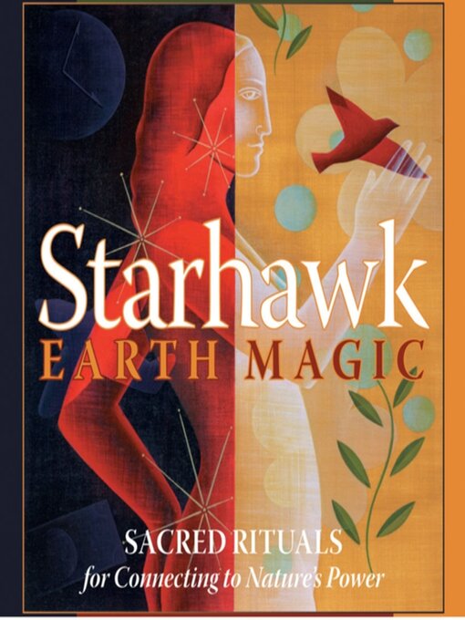 Title details for Earth Magic by Starhawk - Available